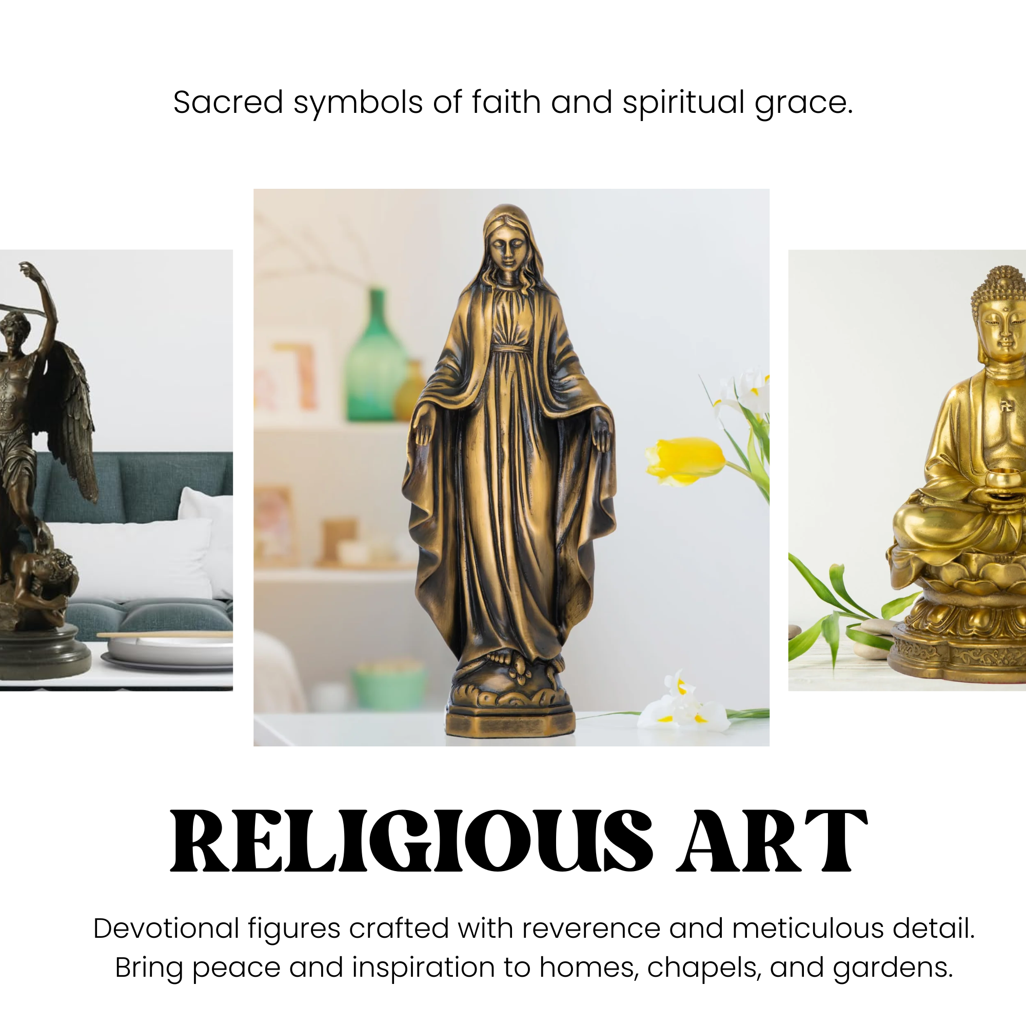 Sacred religious bronze art including the Virgin Mary, a golden Buddha, and an archangel Michael sculpture.